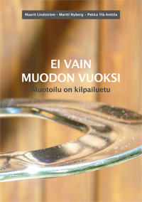 EI VAIN MUODON VUOKSI – Muotoilu on kilpailuetu - B220