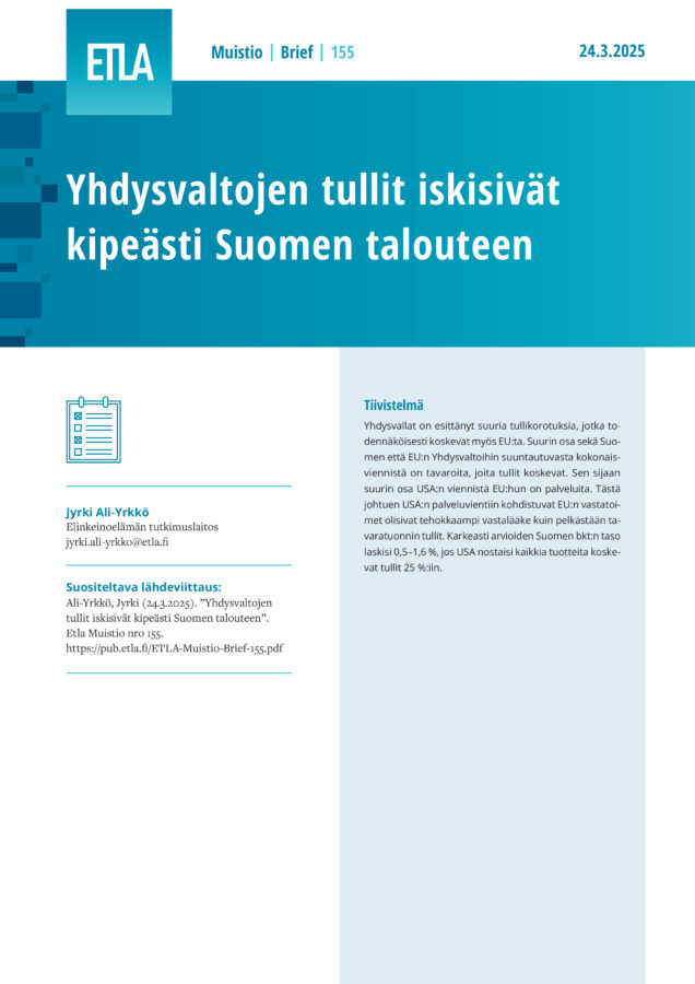Yhdysvaltojen tullit iskisivät kipeästi Suomen talouteen - ETLA-Muistio-Brief-155